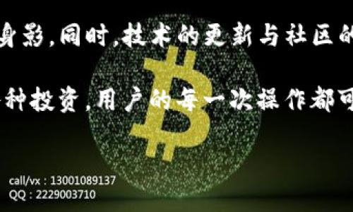 jiaoti/jiaoti钱包里的以太坊怎么使用？br
/guanjianci以太坊, 钱包, 加密货币, 使用方式, 区块链

认识以太坊与加密货币钱包

在讨论如何使用钱包里的以太坊之前，首先让我们快速认识一下以太坊。以太坊是一种开源的区块链平台，它允许开发者构建和部署智能合约和去中心化应用（DApps）。而以太坊的原生代币是以太币（ETH），用户需要在钱包里存储这些以太币，以便进行各种操作。

那么，什么是加密货币钱包呢？简而言之，它就是一个存放你的数字资产的地方。就像你会用实体钱包来存放现金和卡片，加密货币钱包则是你存放以太坊及其他数字货币的工具。钱包有很多种形式，有硬件钱包、软件钱包、移动钱包以及在线钱包等，用户可以根据自己的需求进行选择。

检查你的以太坊钱包

在你开始使用以太坊之前，你需要确保你已经有了一个合适的钱包。不同的钱包都有其特点和优势，你可以选择适合你的那一种。无论是选择热钱包（在线钱包）还是冷钱包（如硬件钱包），都要确保你的私人密钥和助记词安全保管。如果丢失了这些信息，你将无法访问你的以太坊资产。

使用以太坊的几种主要方式

说到使用以太坊，其实有很多操作方式，下面我们来仔细探讨几种主要的应用：

h41. 直接转账/h4

想要将以太坊支付给朋友或者进行交易，你只需打开你的钱包，输入收款方的以太坊地址和转账金额，确认后提交即可。这几乎是最简单直接的使用方式。需要注意的是，转账时会有一定的交易费用（Gas费），手动设置合适的Gas费可以确保交易的顺利进行。

h42. 参与DeFi项目/h4

DeFi（去中心化金融）是以太坊生态中一个非常热门的领域。用户可以利用钱包中的以太坊参与到借贷、流动性挖矿、流动性提供等各种DeFi活动中。例如，如果你把以太坊存入一个借贷平台，你可以获得相应的利息。这里面虽然有潜在收益，但也要注意风险，建议先做好研究。

h43. 购买NFT/h4

你知道什么是NFT吗？它是非同质化代币的缩写，可以用来表示数字艺术品、游戏道具等独特资产。想要购买NFT，就需要准备以太坊作为支付手段。许多NFT交易平台都支持以太坊，为创作者和收藏者提供了一个便捷的交易场所。

h44. 投资与交易/h4

许多人会选择在交易所上直接用以太坊进行投资。你可以通过一些知名的加密货币交易平台，用以太坊兑换其他数字货币，或者反过来使用法币购买以太坊，甚至参与杠杆交易。不过，需要特别提醒的是，加密货币市场波动较大，投资需谨慎，切勿盲目跟风。

h45. 参与区块链项目/h4

许多区块链项目都会通过ICO（首次代币发行）或IDO（首次去中心化发行）来筹集资金。在这种情况下，投资者常常需要用以太坊进行投资。在参与这些项目之前，一定要做好尽职调查，确保项目的合法性和可行性。

注意安全与风险

虽然以太坊的使用方法多种多样，但安全始终是重中之重。用户应始终保持警觉，避免点击陌生链接，下载不明软件。定期监控自己的钱包，确保没有异常操作。

同时，了解以太坊网络的风险也是十分必要的。网络拥堵、价格波动等都会影响用户的操作。保持最新资讯，了解市场动向，可以帮助你更好地做出决策。

未来展望与总结

随着区块链技术的不断发展，未来以太坊的应用场景将会更加广泛。不论是金融、艺术、游戏，抑或其他领域，都会看到以太坊的身影。同时，技术的更新与社区的支持也让以太坊有更大的成长空间。

总结来说，钱包里的以太坊虽然只是数字资产的一部分，但正以多种方式融入我们的生活。从直接转账、DeFi参与、NFT购买到各种投资，用户的每一次操作都可能影响未来的金融生态。

所以，抓紧机会，去探索这些在钱包中藏着的潜力吧！